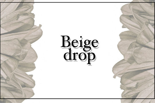Beige drop